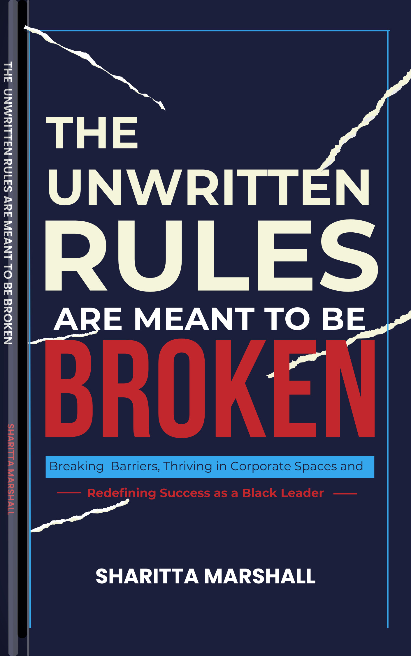 The Unwritten Rules Are Meant to Be Broken by Sharitta Marshall